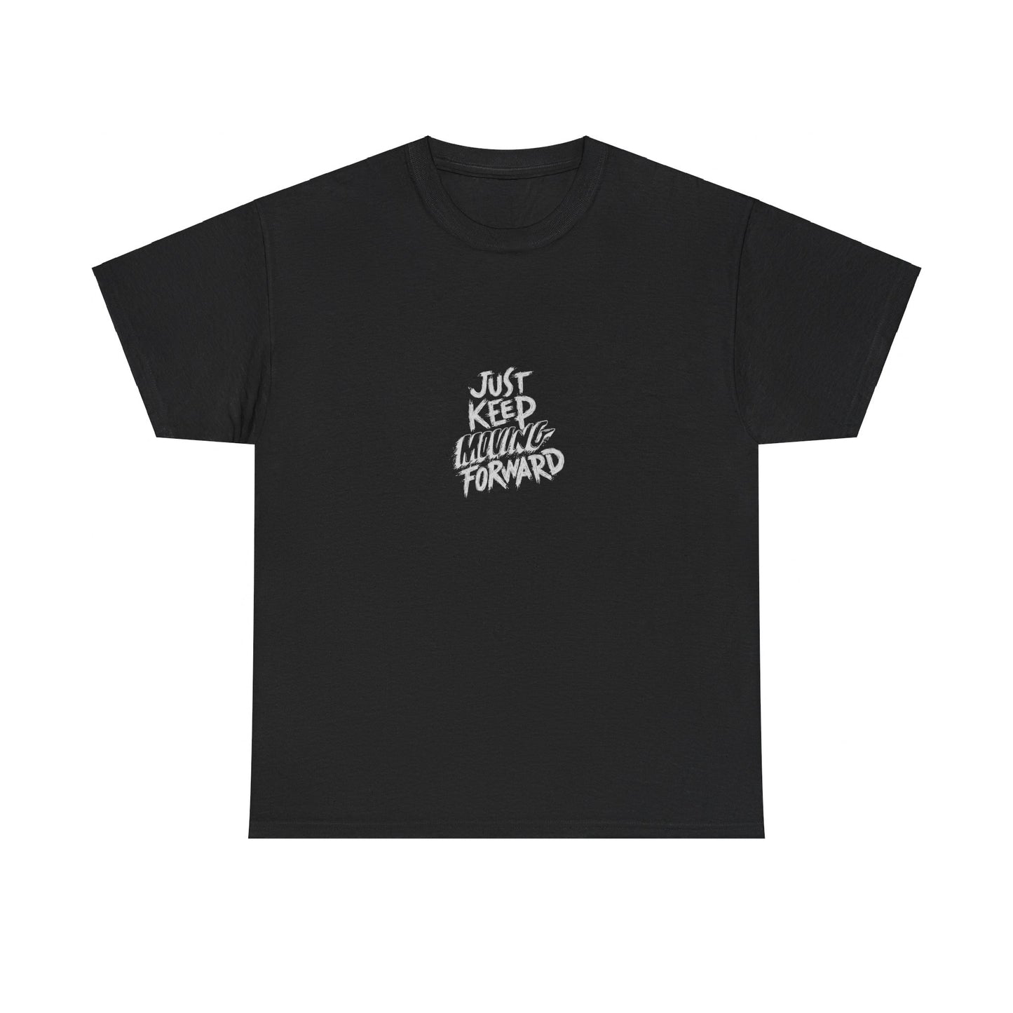 Just Keep Moving Forward T-Shirt