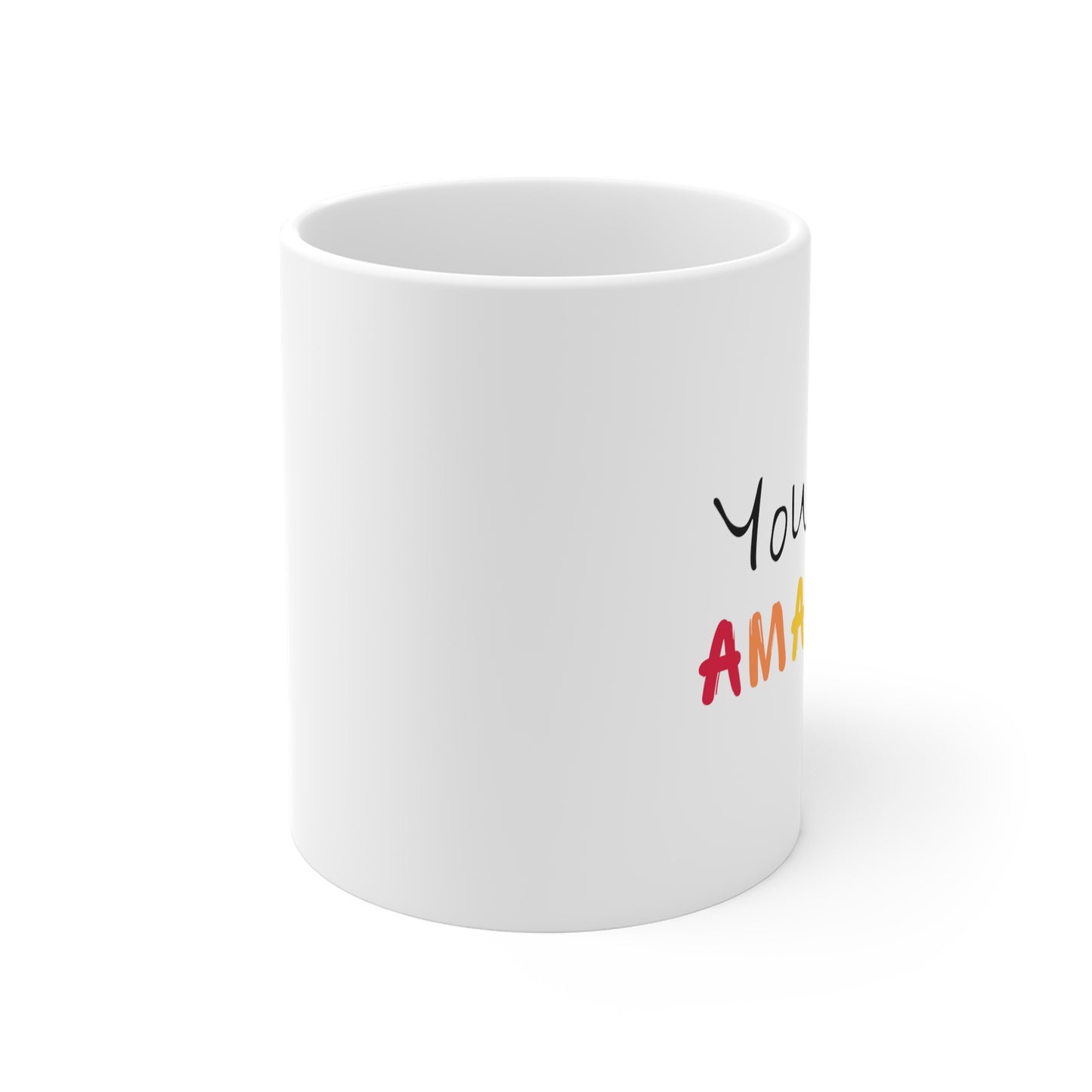 You Are Amazing Mug
