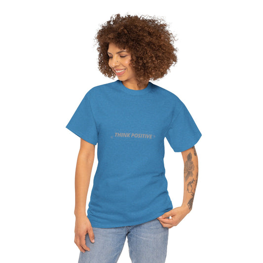 Think Positive T-Shirt