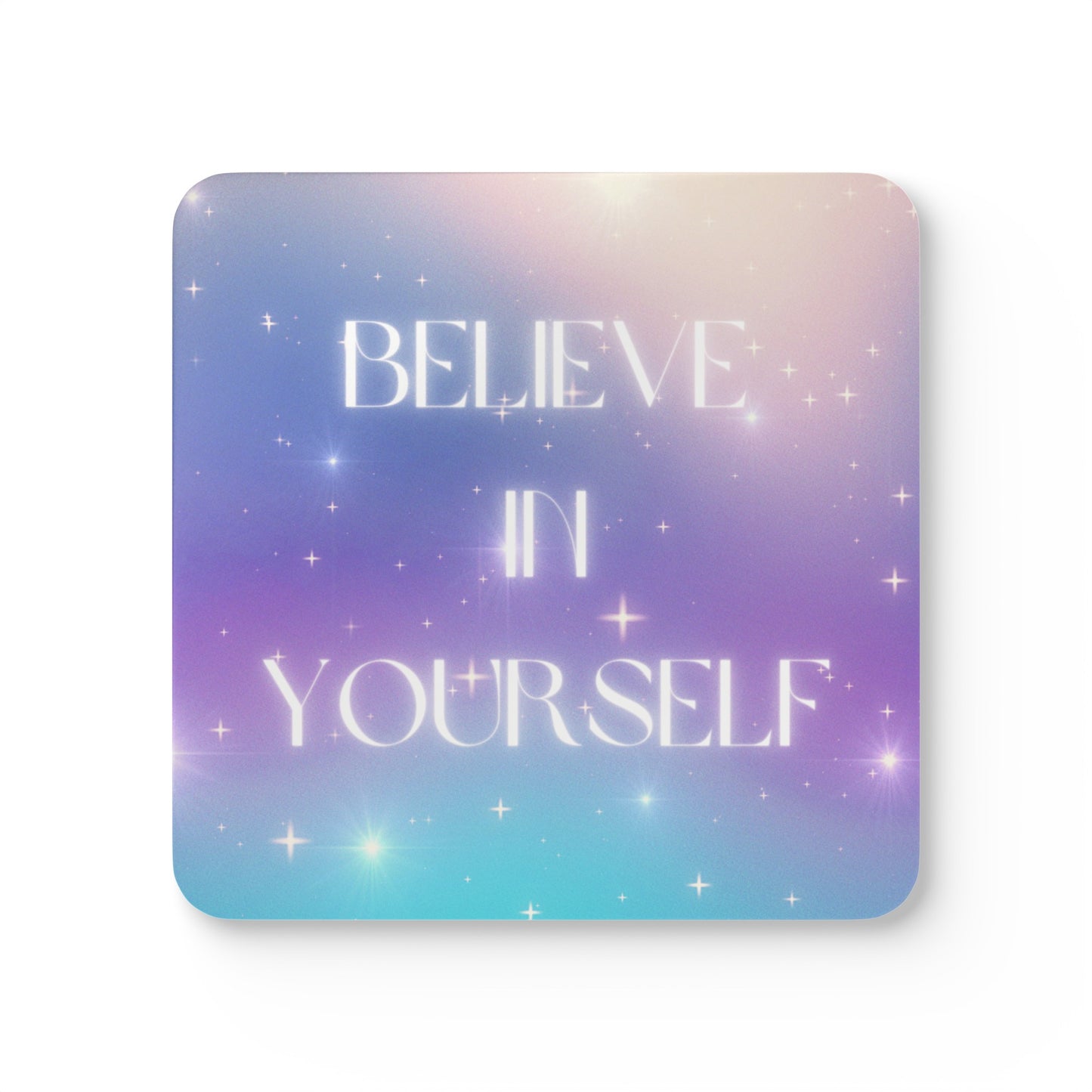 Believe in Yourself Coaster Set