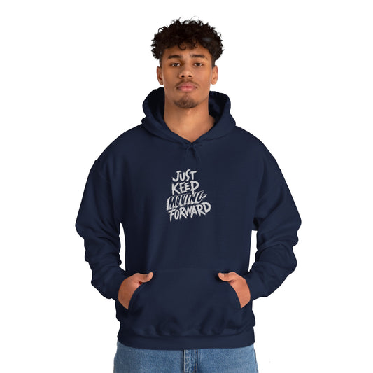 Just Keep Moving Forward Hoodie